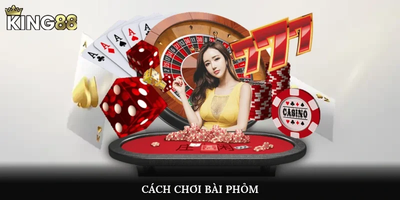 Cách Chơi Bài Phỏm