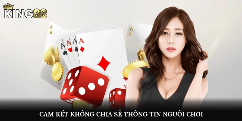 Cam kết không chia sẻ thông tin người chơi