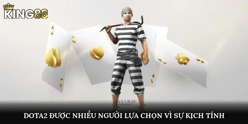 Dota2 được nhiều khách hàng tham gia vì sự kịch tính