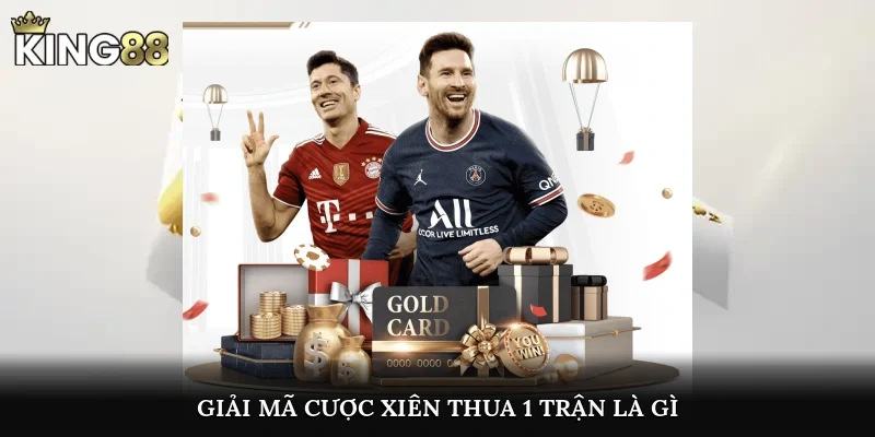 Giải mã cược xiên thua 1 trận là gì?