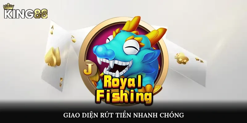 Giao diện rút tiền nhanh chóng, không giới hạn thời gian