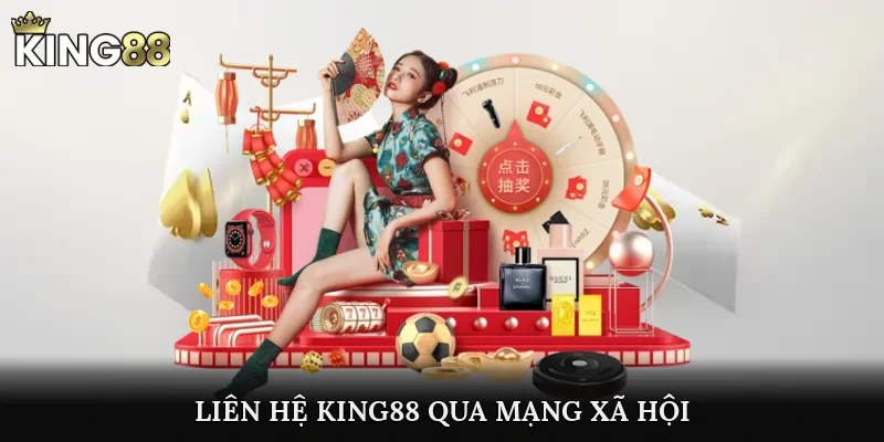 Liên hệ king88 qua mạng xã hội