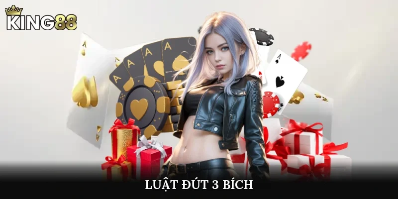 Luật Đút 3 Bích