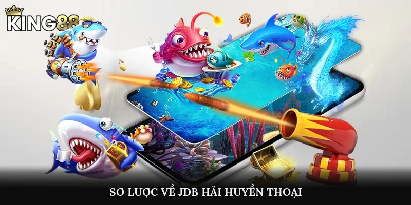Sơ lược về JDB hải huyền thoại