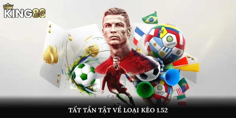 Tất tần tật về loại kèo 1.5-2